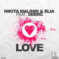 Nikita Malinin, Elia feat. Seemc - Love