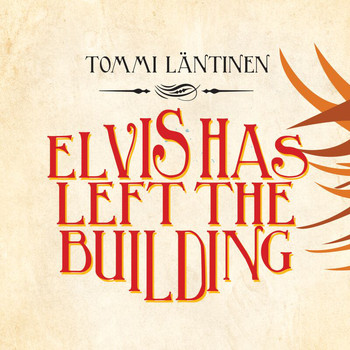 TOMMI LÄNTINEN - Elvis Has Left The Building