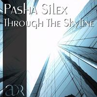Pasha Silex - Through The Skyline EP