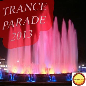 Various Artists - Trance Parade 2013 (Explicit)