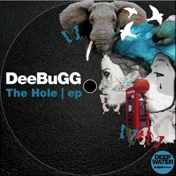 Deebugg - The Hole EP