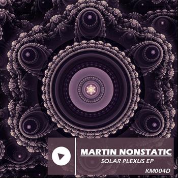 Martin Nonstatic - Solar Plexus EP