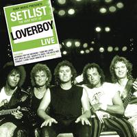 Loverboy - Setlist: The Very Best of Loverboy Live