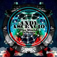 Andy Ascencio - The World Is Yours