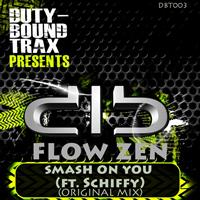 Flow Zen Ft. Schiffy - Smash On You