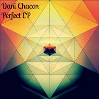 Dani Chacon - Perfect EP