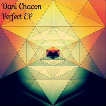 Dani Chacon - Perfect EP
