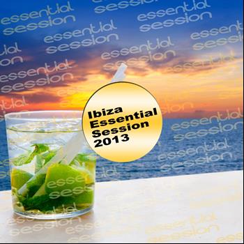Various Artists - Ibiza Essential Session 2013