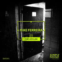 Mike Ferreira - The Asylum