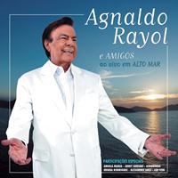 Agnaldo Rayol - Agnaldo Rayol e Amigos Ao Vivo em Alto Mar