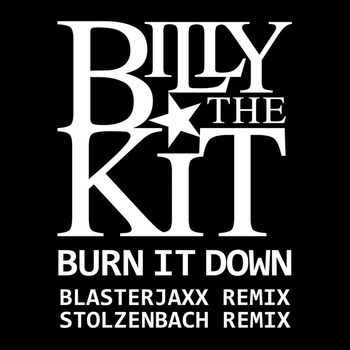 Billy The Kit - Burn It Down