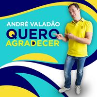 André Valadão - Quero Agradecer - Single