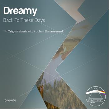 Dreamy - Back To These Days