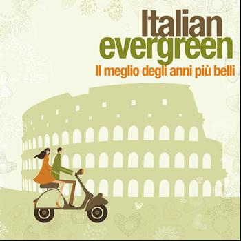 Various Artists - Italian Evergreen: Il meglio degli anni più belli (Vol. 1)