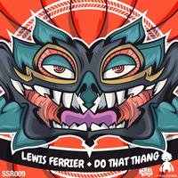 Lewis Ferrier - Do That Thang