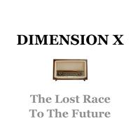 The Cast - Dimension X