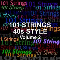 101 Strings - 40s Style - Vol 2