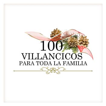 Various Artists - 100 Villancicos para Toda la Familia