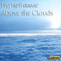 Hypaethrame - Above The Clouds