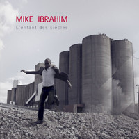 Mike Ibrahim - L'Enfant Des Siècles
