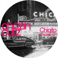 Chiqito - Chicago EP