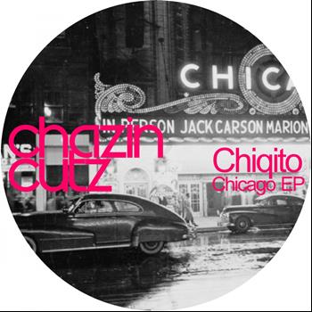 Chiqito - Chicago EP