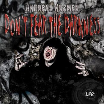 Andreas Kremer - Don't Fear the Darkness