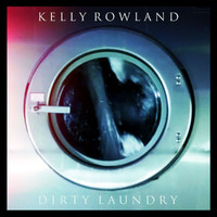 Kelly Rowland - Dirty Laundry