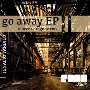 Ignacio Tardieu - Go Away EP