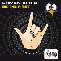 Roman Alter - Be The First
