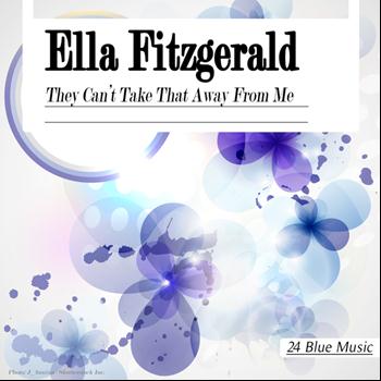 Ella Fitzgerald - They Can't Take That Away from Me