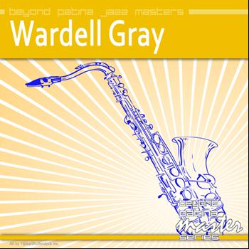 Wardell Gray - Beyond Patina Jazz Masters