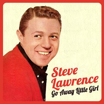 Steve Lawrence - Go Away Little Girl