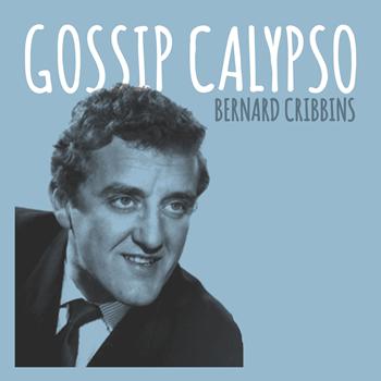 Bernard Cribbins - Gossip Calypso