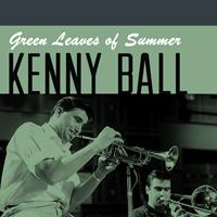 Kenny Ball - Green Leaves of Summer
