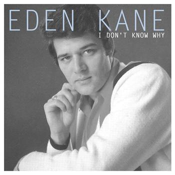 Eden Kane - I Don't Know Why