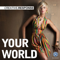 Creative Response - Your World