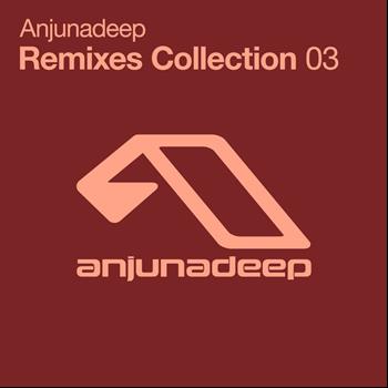 Various Artists - Anjunadeep Remixes Collection 03