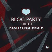 Bloc Party - Truth (Digitalism Remix)