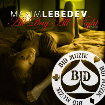 Maxim Lebedev - All Day All Night