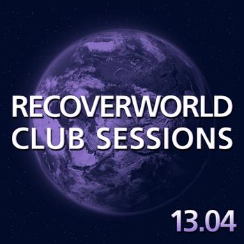 Various Artists - Recoverworld Club Sessions 13.04