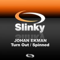 Johan Ekman - Turn Out / Spinned