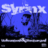 Syrinx - Unleashed & Discharged