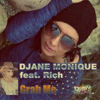 Djane Monique feat. Rich - Grab Me