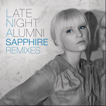 Late Night Alumni - Sapphire (Remixes)