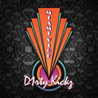 D1rty Kickz - Miami Vice