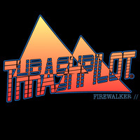 Thrash Pilot - Firewalker (Explicit)
