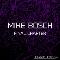 Mike Bosch - Final Chapter