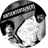 Antientertainers - Singing With Love