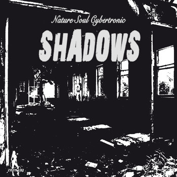 Nature Soul Cybertronic - Shadows